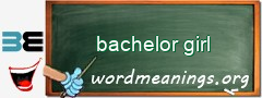 WordMeaning blackboard for bachelor girl